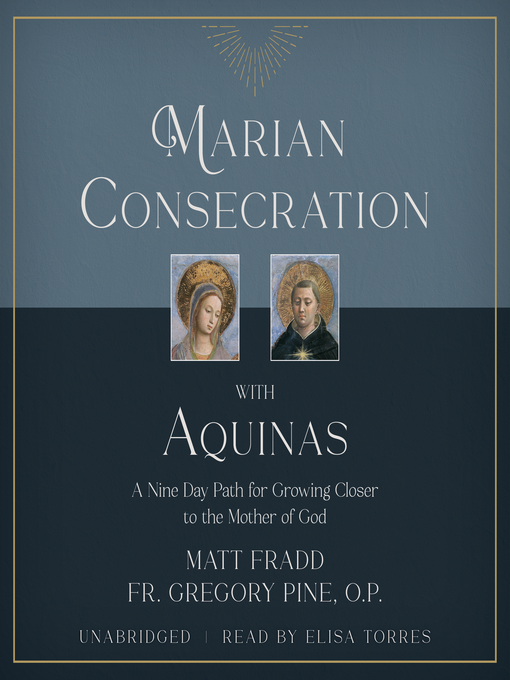 Title details for Marian Consecration with Aquinas by Fr. Gregory Pine, O.P. - Available